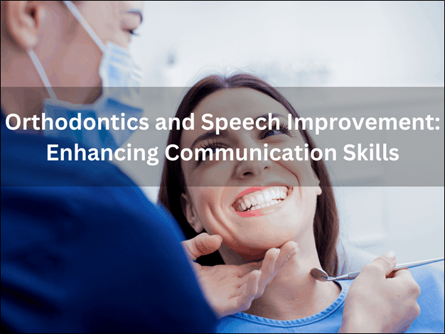 Orthodontics and Speech Improvement: Enhancing Communication Skills